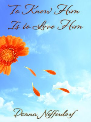 cover image of To Know Him is to Love Him